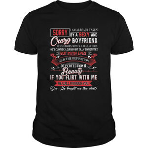 Sorry I Am Already Taken By A Sexy And Crazy t-shirt